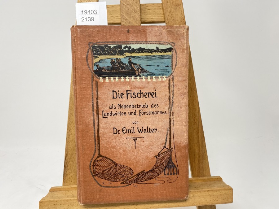 Die Fischerei als Nebenbetrieb des Landwirtes und Forstmannes, Dr. Emil Winter, 1903