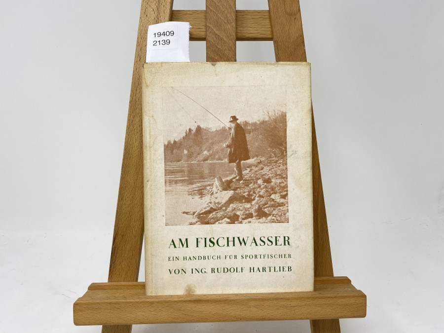 Am Fischwasser Ein Handbuch für Sportfischer, Ing. Rudolf Hartlieb, 1950