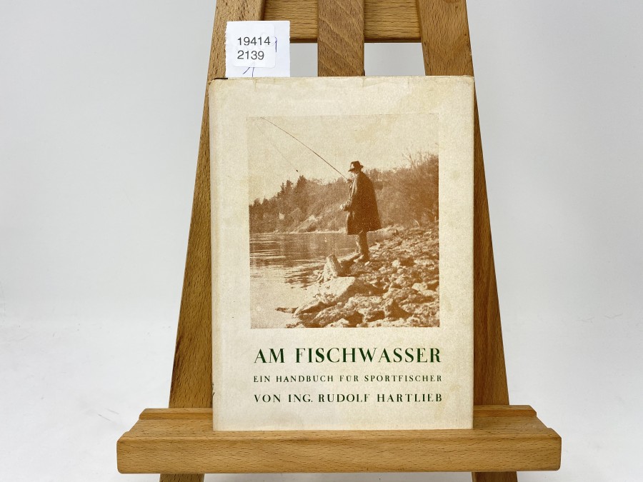 Am Fischwasser Ein Handbuch für Sportfischer, Ing. Rudolf Hartlieb, 1950