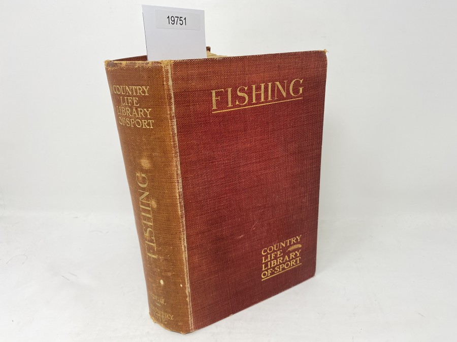 Fishing the Second Volume Country Life Library of Sport, Horace G. Hutchinson,  1904