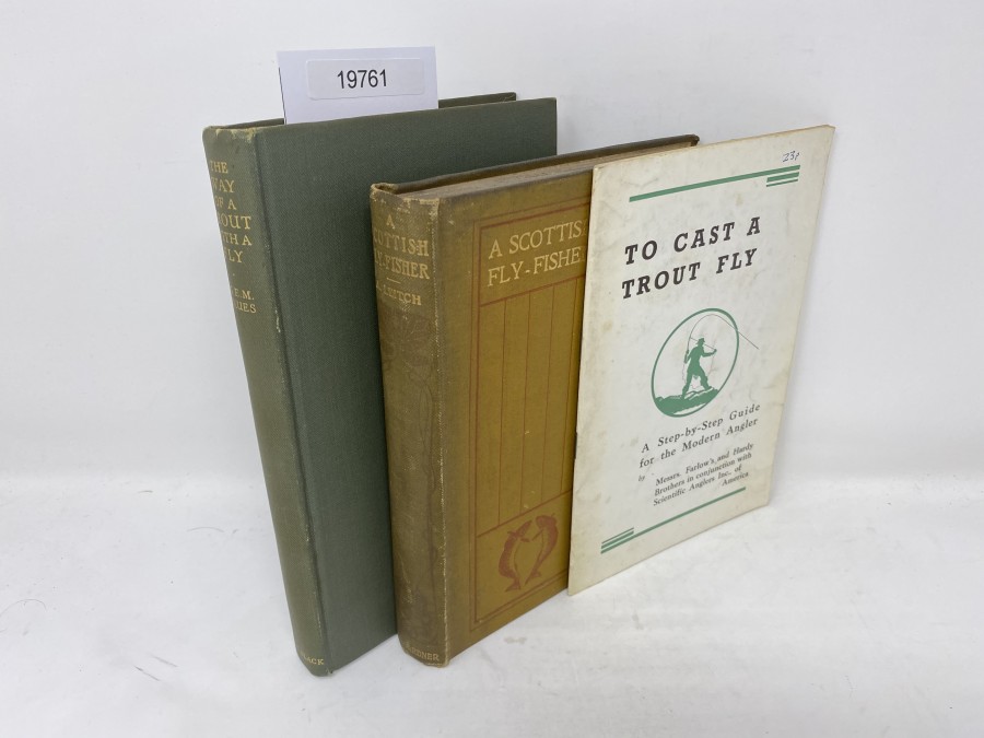 3 Bücher: Scottish Fly-Fisher, A. Leitch,, 1941; To Cast a Trout Fly, Capt. T.L. Edwards, The Way of a Trout with a Fly, G.E.M. Skues, 1949