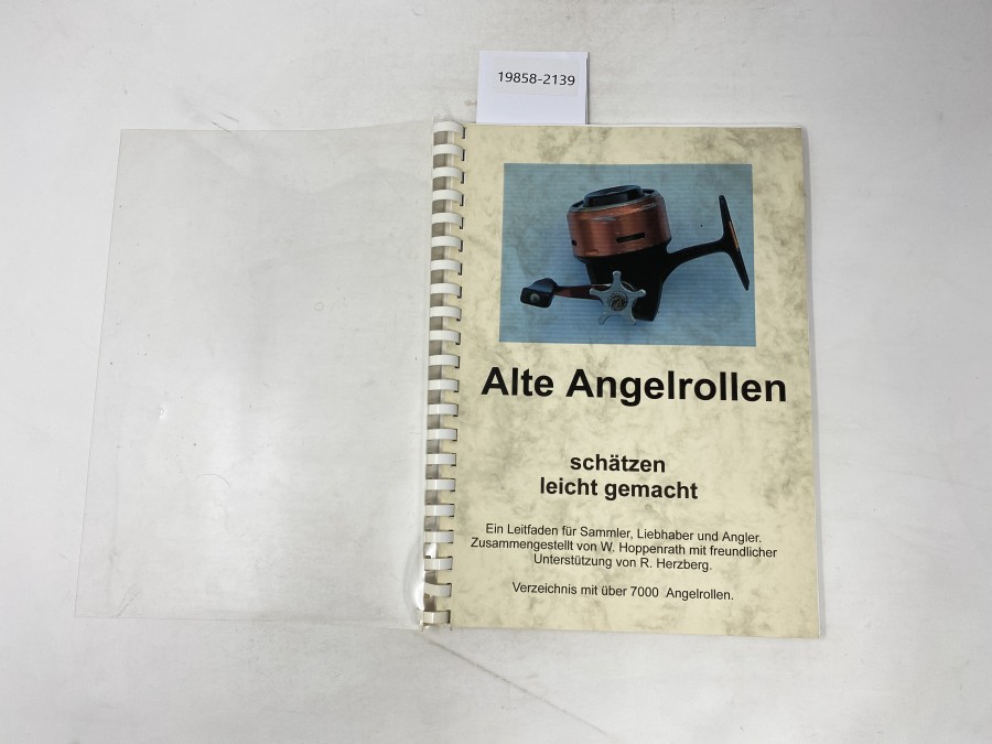 Alte Angelrollen schätzen leicht gemacht. Ein Leitfaden für Sammler, Liebhaber und Angler, Verzeichnis mit über 7000 Angelrollen, W. Hoppenrath/R. Herzberg