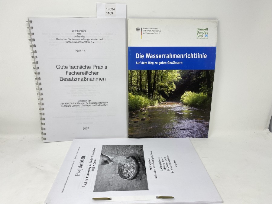 3 Broschüren: Gute fachliche Praxis fischereilicher Besatzmaßnahmen, Schriftenreihe des Verbandes Deutscher Fischereiverwaltungsbeamter und Fischereiwissenschaftler E.V.; Die Wasserrahmenrichtlinie, Auf dem Weg zu guten Gewässern, Umwelt Bundes Amt; Projekt Müll, Äschen-Cocooning im Revier Granitner 2005 & 2006, Fischereirevierverband Spittal/Drau