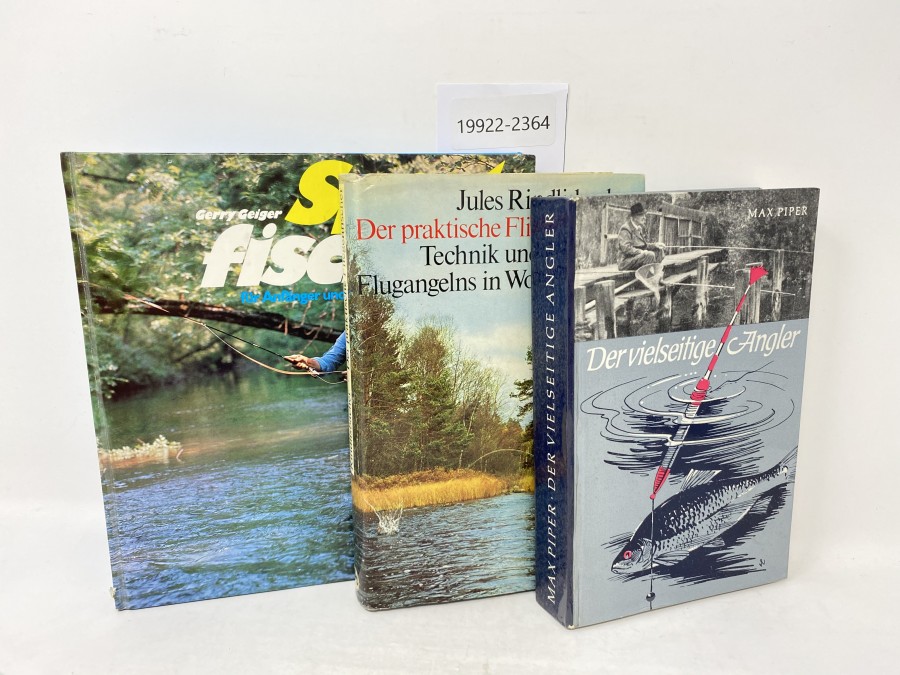 3 Bücher: Sport fischen für Angler und Fortgeschrittene, Gerry Geiger, 1997; Der praktische Fliegenfischer, Jules Rindlisbacher, 1970; Der vielseitige Angler, Max Piper, 1963