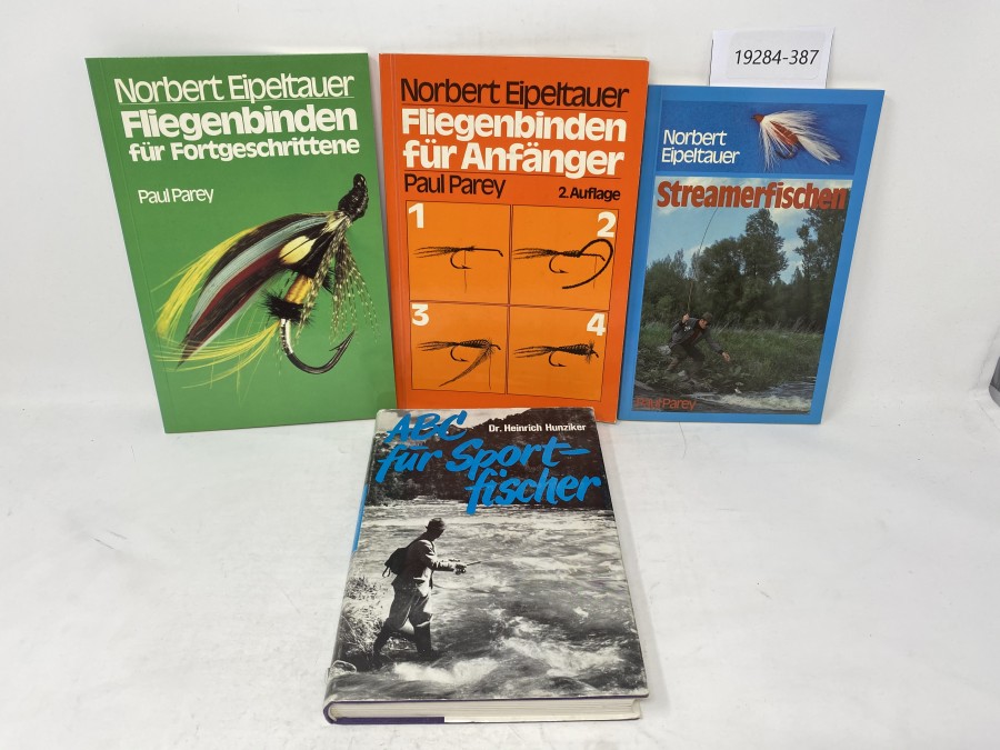 4 Bücher: ABC für Sportfischer, Dr. Heinrich Hunziker; Fliegenbinden für Anfänger, 2. Auflage, Fliegenbinden für Fortgeschrittene, Streamerfischen, jeweils von Norbert Eipeltauer