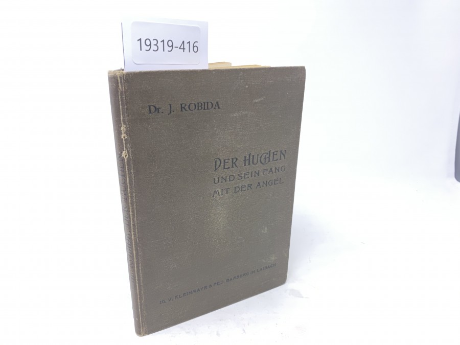 Der Huchen und sein Fang mit der Angel, Dr. J. Robida, 1902