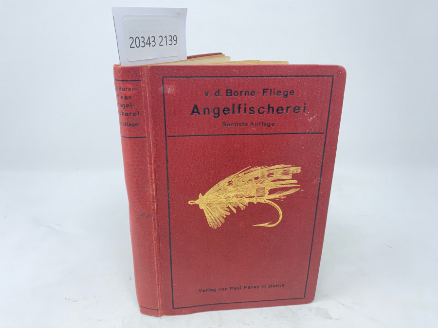 Taschenbuch der Anglefischerei, Max von dem Borne, Sechste Auflage, neubearbeitet und ergänzt von Karl Fliege, Berlin, 1922
