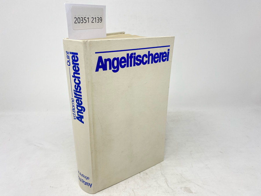 Die Angelfischerei Begründet von Max von dem Borne, 14. vollständig neu bearbeitete Auflage, herausgegeben von Dr. Wolfgang Quint, Berlin, 1974