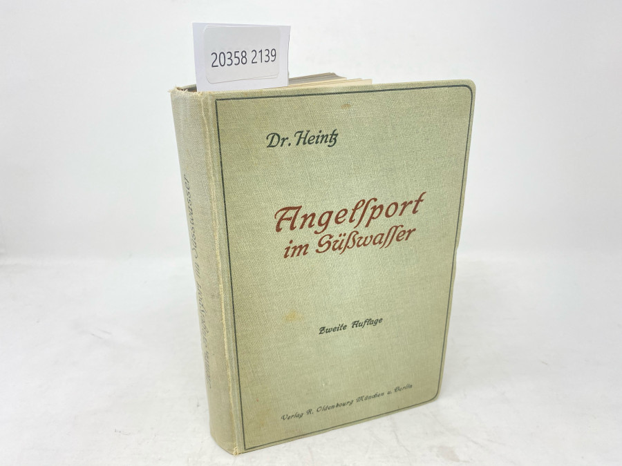 Angelsport im Süsswasser, Dr. Karl Heintz, Zweite, neubearbeitete Auflage, mit 319 Texatbbildungen und 4 farbigen Tafeln, München und Berlin, 1911