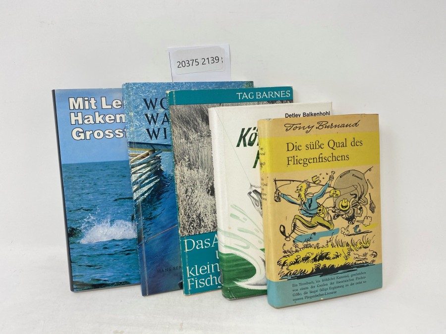 5 Bücher: Mit Leine und Haken auf Großfische, Dieter Bender, 1979; Wo Wann Wie Fängt Man Fische, Hans Bensch, 1978; Das Auffinden und Beangeln kleiner Fischgründe, Tag Barnes, 1964; Königlicher Fischwaid Auf Lachsfang in Skandinavien, Detlev Balkenhohl; Die süße Qual des Fliegenfischens, Tony Burnaud, 1955