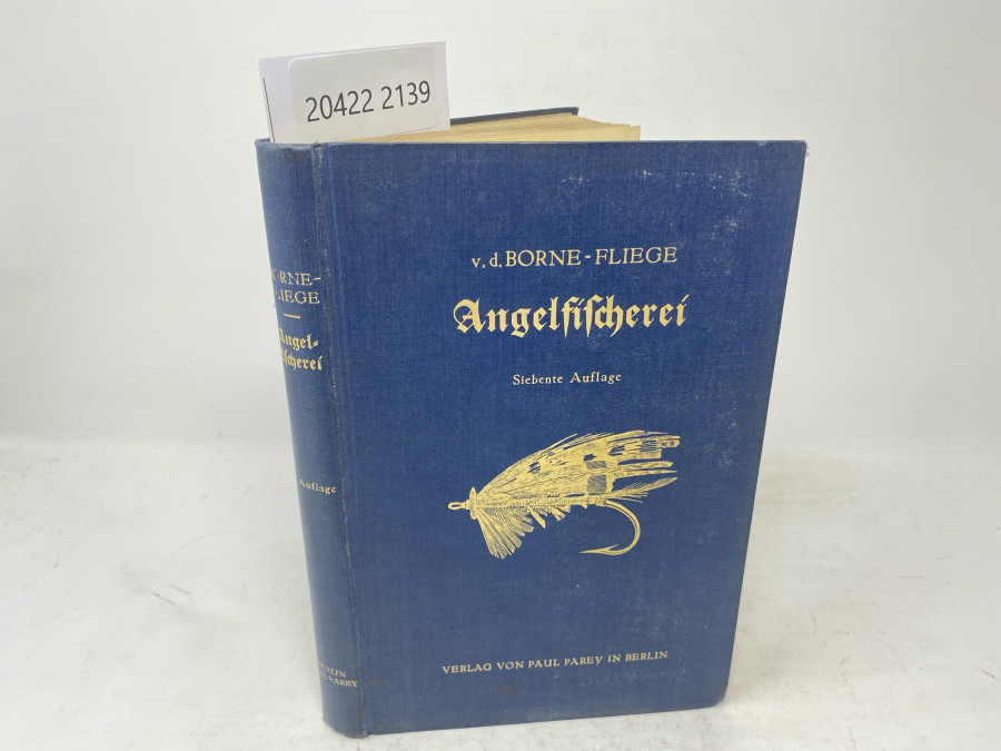 Die Angelfischerei, Max von dem Borne. Siebente Auflage neubearbeitet und ergänzt von Karl Fliege, Berlin 1933