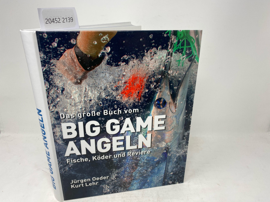 Big Game Angeln, Fische, Köder und Reviere, Jürgen Oeder, Kurt Lehr, 2010