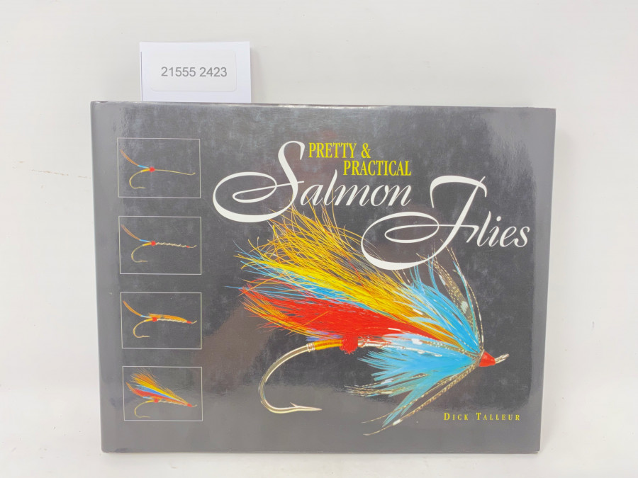 Pretty & Practical Salmon Flies, Dick Talleur, 1999