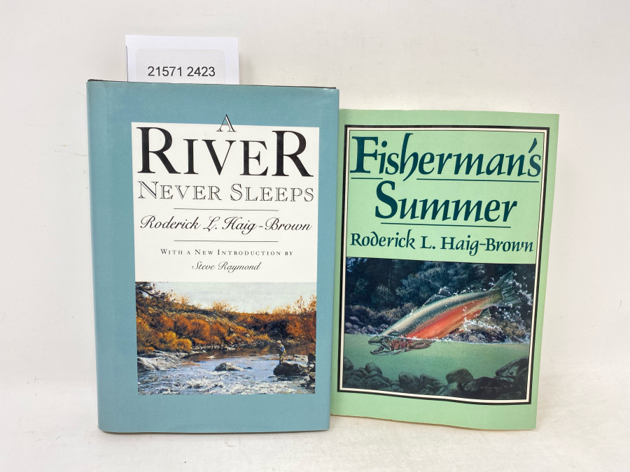 2 Bücher: Fisherman´s Summer, Roderick L. Haig-Brown, 1975; A River Never Sleeps, Roderick L. Haig-Brown, with new Introduction by Steve Raymond, 1974