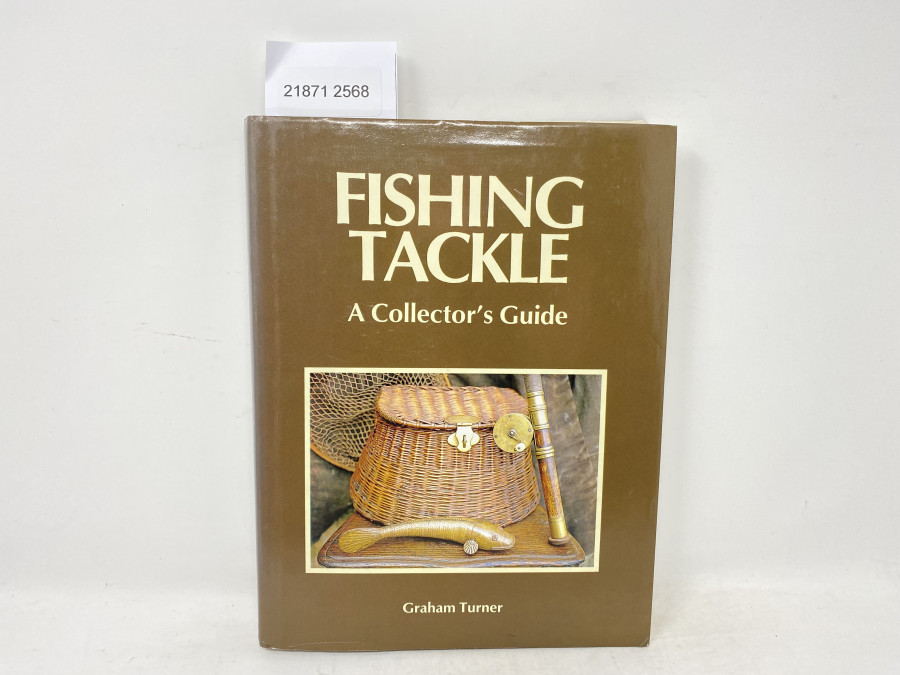 Fishing Tackle A Collector´s Guide, Graham Turner, 1989
