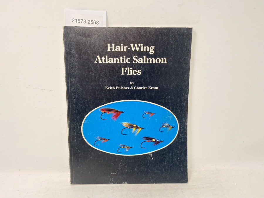 Hair-Wing Atlantic Salmon Flies, Keith Fulsher & Charles Krom, 1981