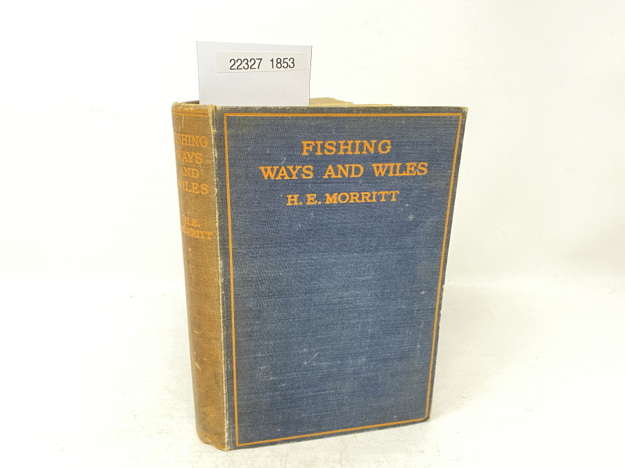 Fishing Ways and Wiles, H.E. Morritt, 1929
