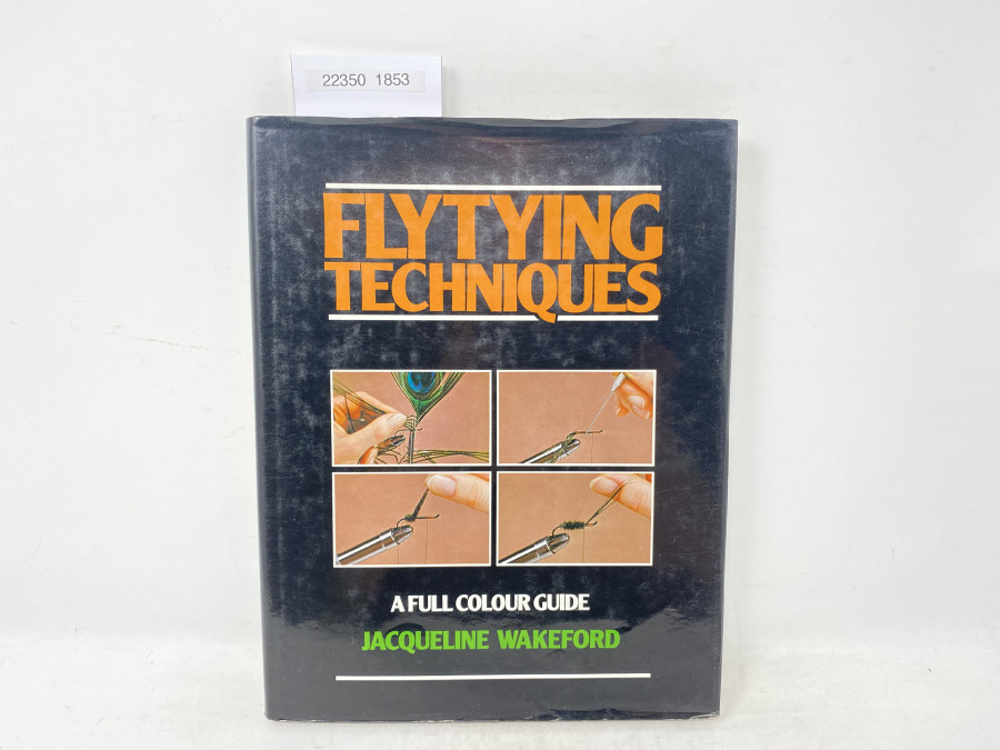 Flytying Techniques, A Full Colur Guide, Jacqueline Wakeford, 1980