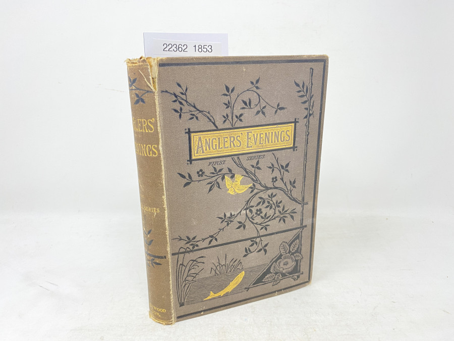 Anglers´Evenings, Papers by Members of the Manchester Anglers´Association, 2. Auflage, 1879