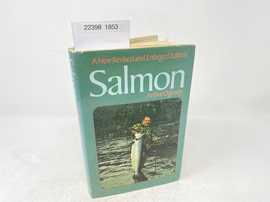 Salmon A New Revised and Enlarged Edition, Arthur Oglesby, 1974