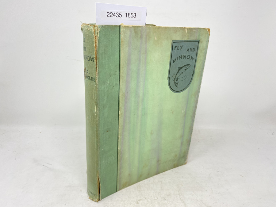 Fly and Minnow. Common Problems of Trout and Salmon Fishing, W.F.R. Reynolds, 1930