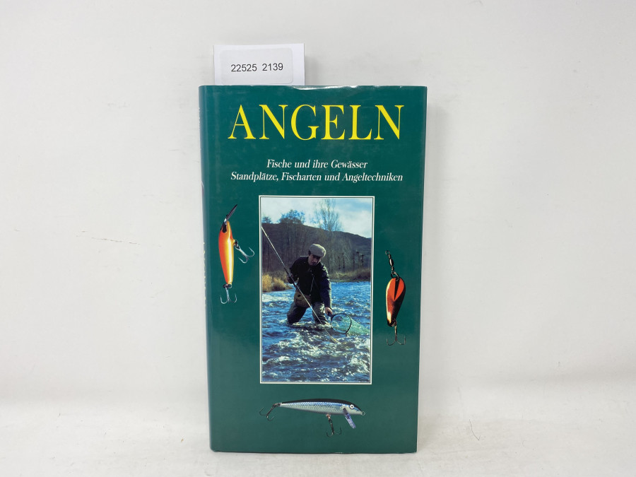 Angeln Fische und ihre Gewässer Standplätze, Fischarten und Angeltechniken