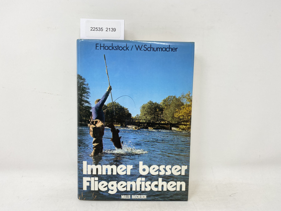 Immer besser Fliegenfischen, F.Hackstock / W. Schumacher, 1979