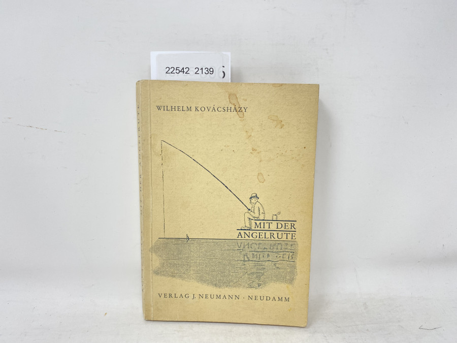 Mit der Angelrute, Wilhelm Kovacshazy, Autorisierte Übersetzung aus dem Ungarischen von Harry Lux, 1944