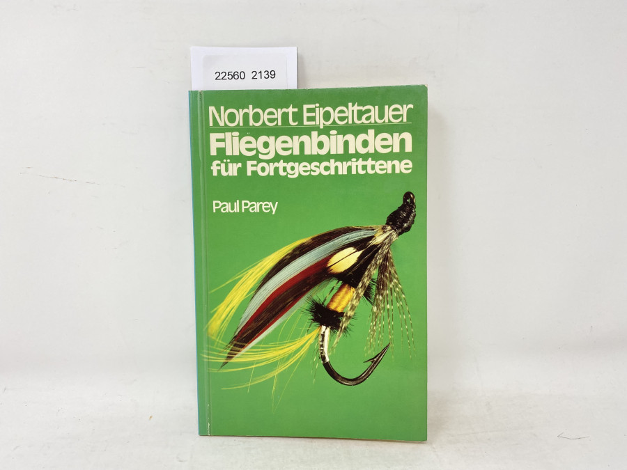 Fliegenbinden für Fortgeschrittene, Norbert Eipeltauer, 1979