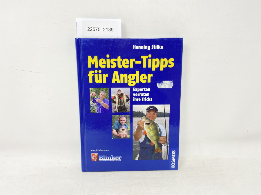 Meister-Tipps für Angler. Experten verraten ihre Tricks, Henning Stilke