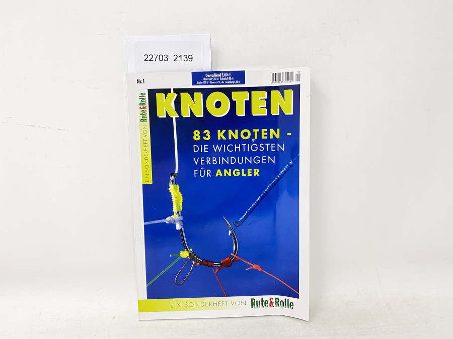 Knoten, 83 Knoten - Die wichtigsten Verbindungen für Angler, Sonderheft von Rute und rolle
