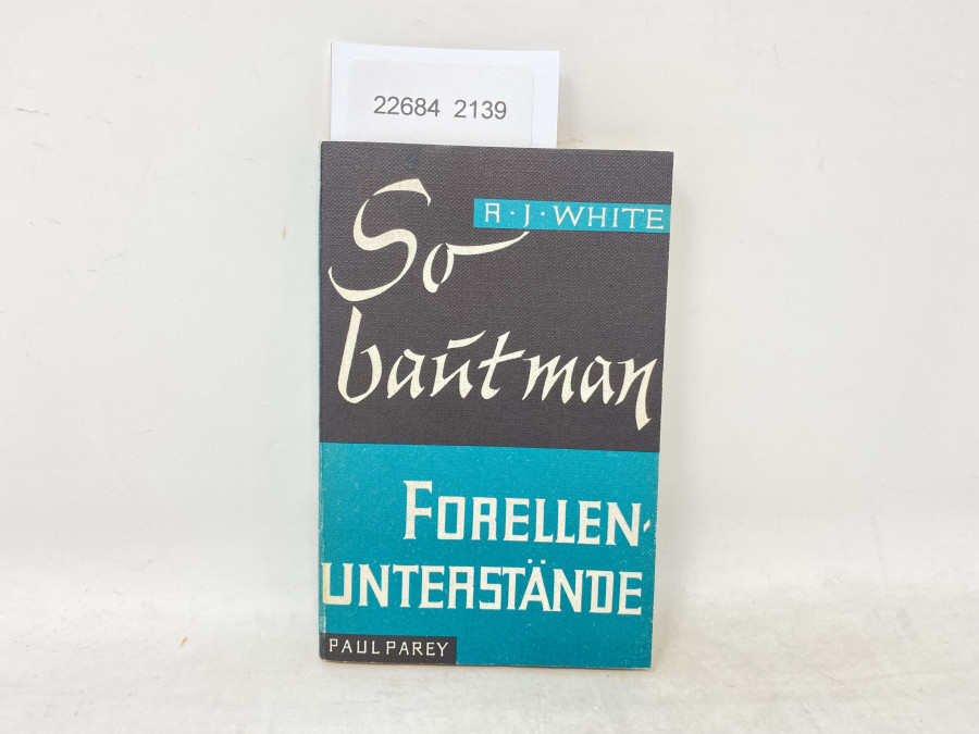 So baut man Forellen-Unterstände, Ray J. White, 1968