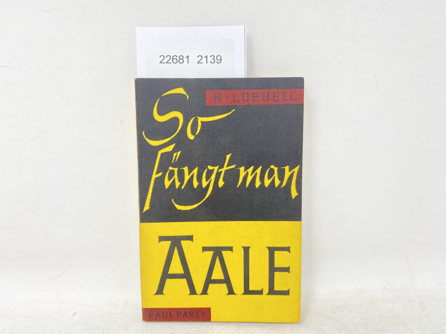 So fängt man Aale, Rudolf Loebell, 1962