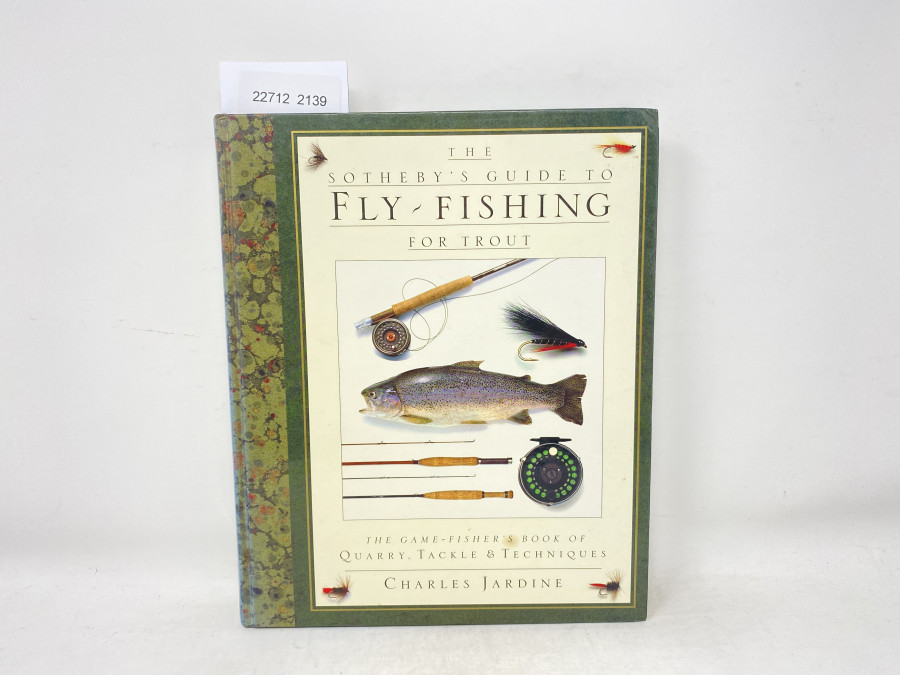 The Sotheby´s Guide to Fly Fishing for Trout. The Game - Fisher´s Book of Quarry, Tackle & Techniques, Charles Jardine, 1991
