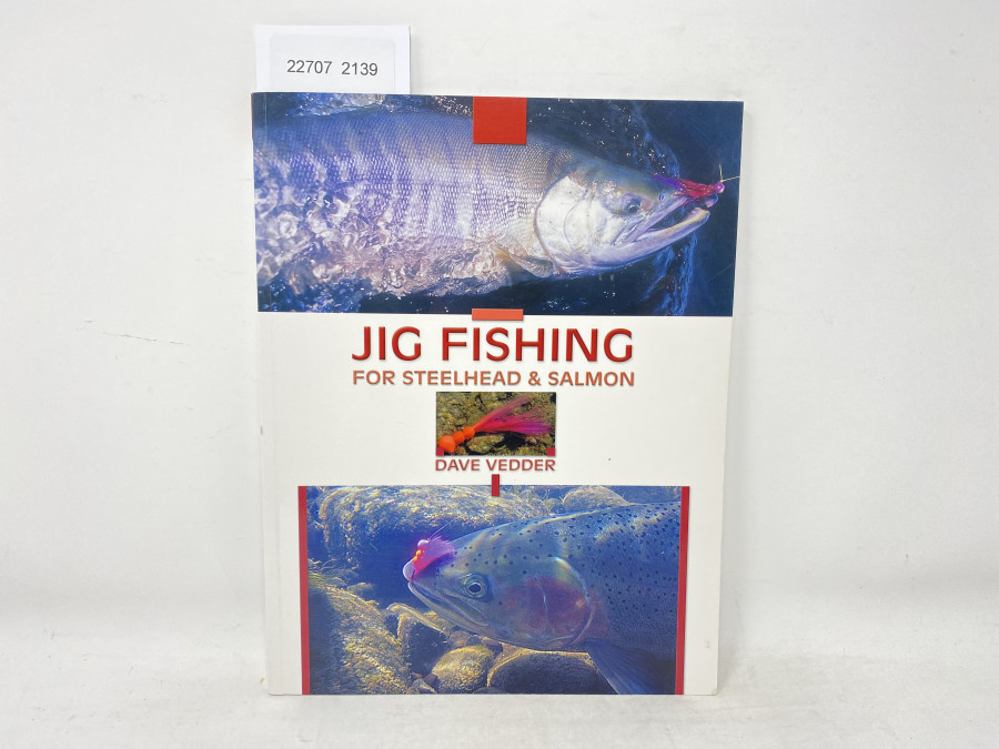 Jig Fishing for Steelhead & Salmon, Dave Vedder, 2006