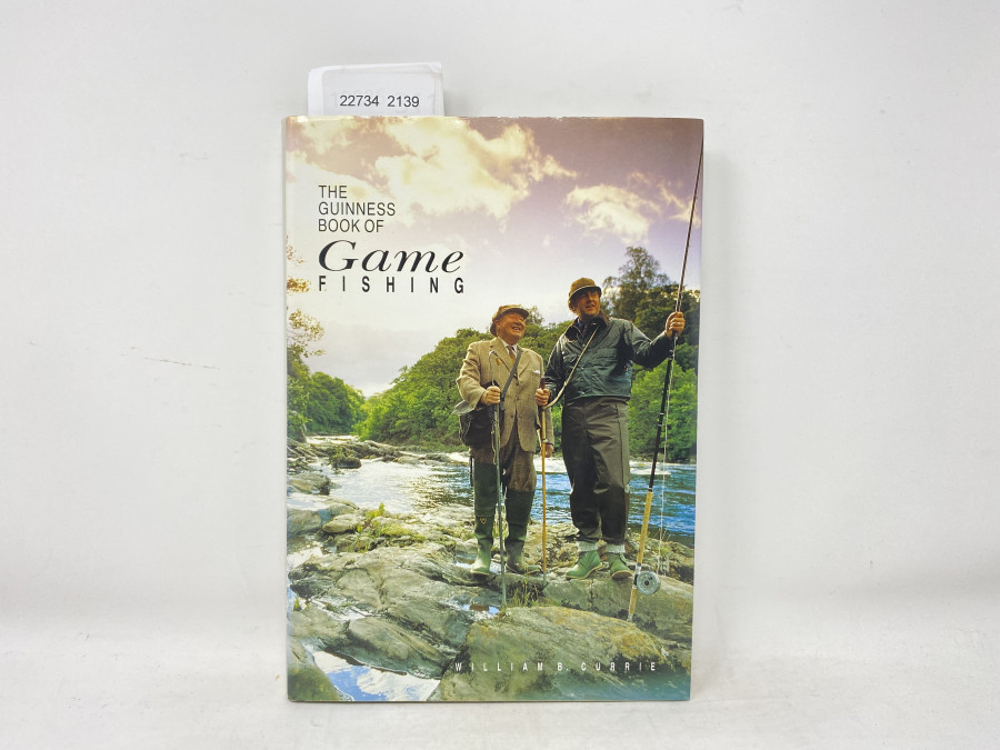 The Guinness Book of Game Fishing, William B. Currie, 1990