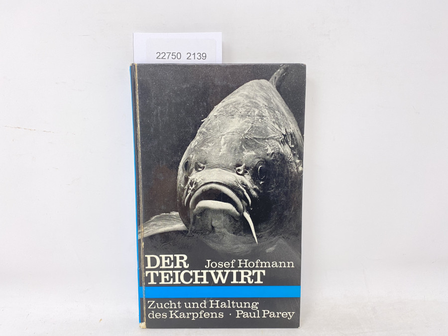 Der Teichwirt, Zucht und Haltung des Karpfens, Josef Hofmann, 1967