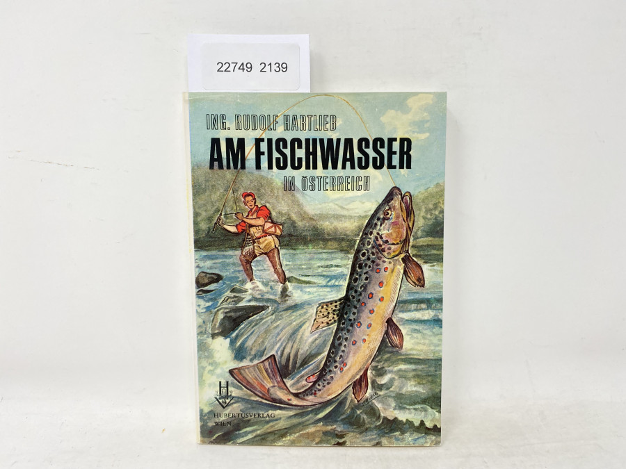 Am Fischwasser in Österreich, Ing. Rudolf Hartlieb, 1966