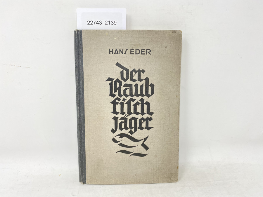 Der Raubfischjäger, Hans Eder, 1930