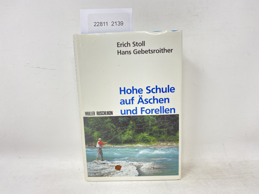 Hohe Schule auf Äschen und Forellen, Erich Stoll/Hans Gebetsroither, 1972