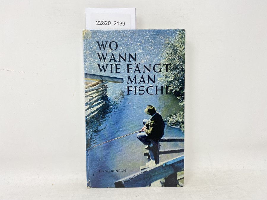 Wo Wann Wie fängt man Fische, Hans Bensch, 1978