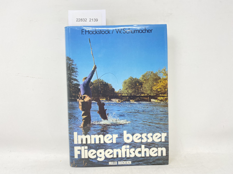 Immer besser Fliegenfischen, F. Hackstock / W. Schumacher, 1979