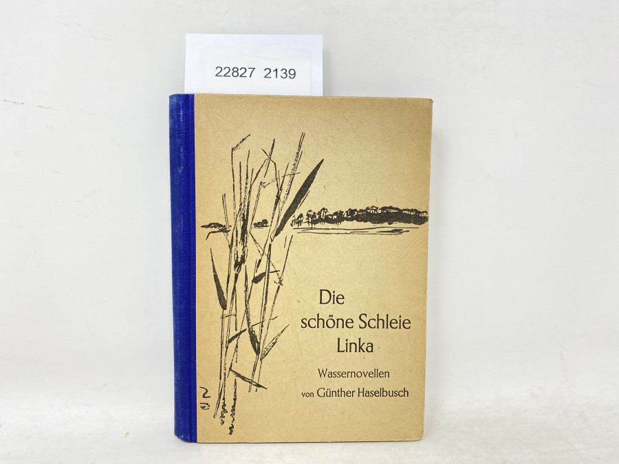 Die schöne Schleie Linka, Günther Haselbusch. Wassernovellen, 1948