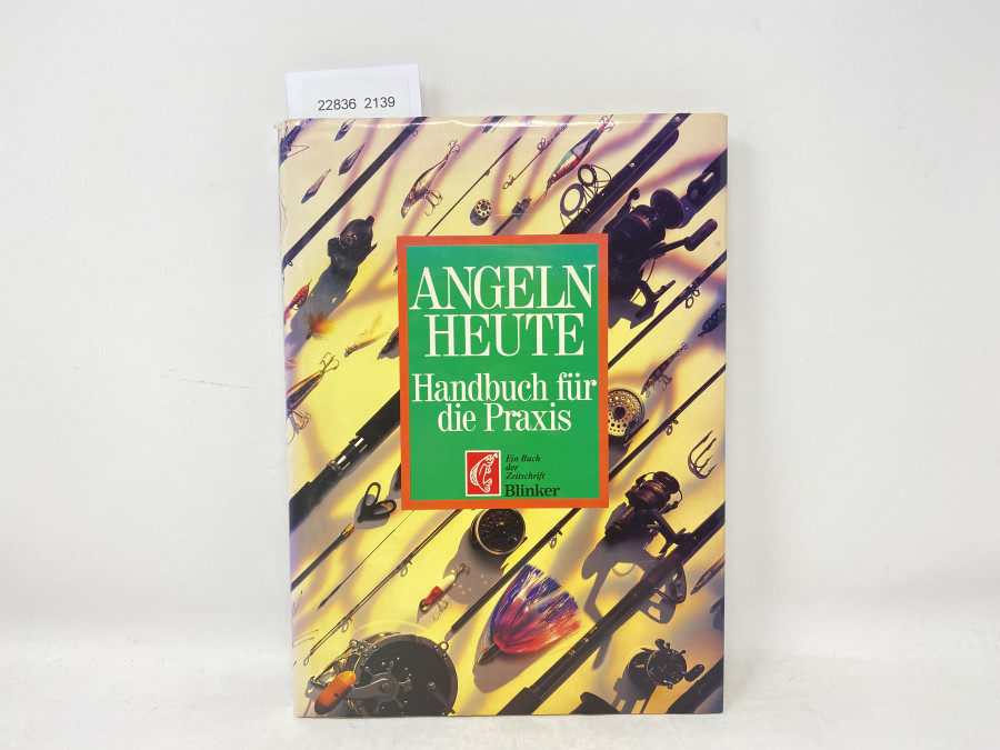 Angeln Heute Handbuch für die Praxis. Ein Buch er Zeitschrift Blinker