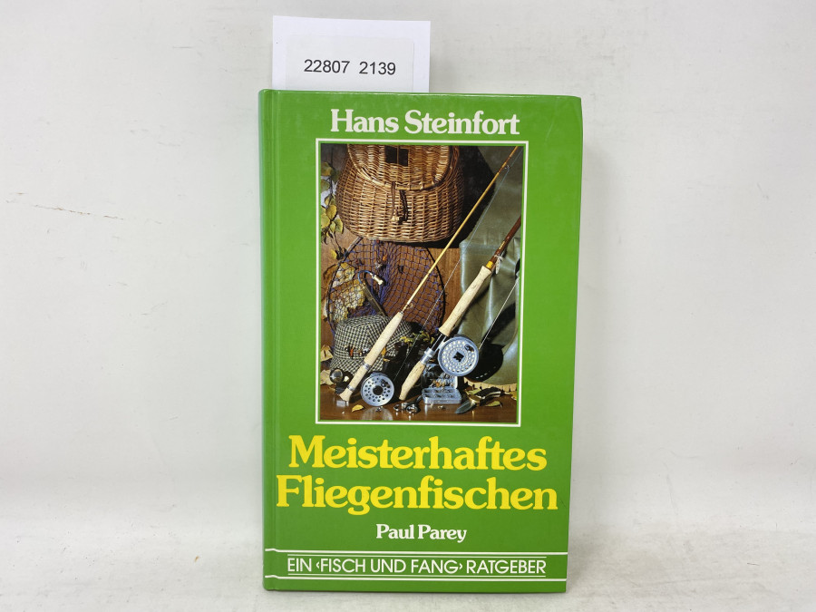 Meisterhaftes Fliegenfischen, Hans Steinfort, 1981