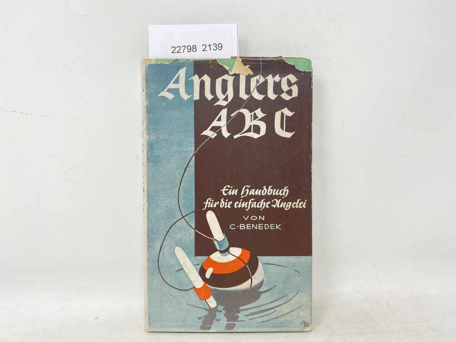 Anglers ABC Ein Handbuch für die einfache Angelei, C. Benedek, 1934