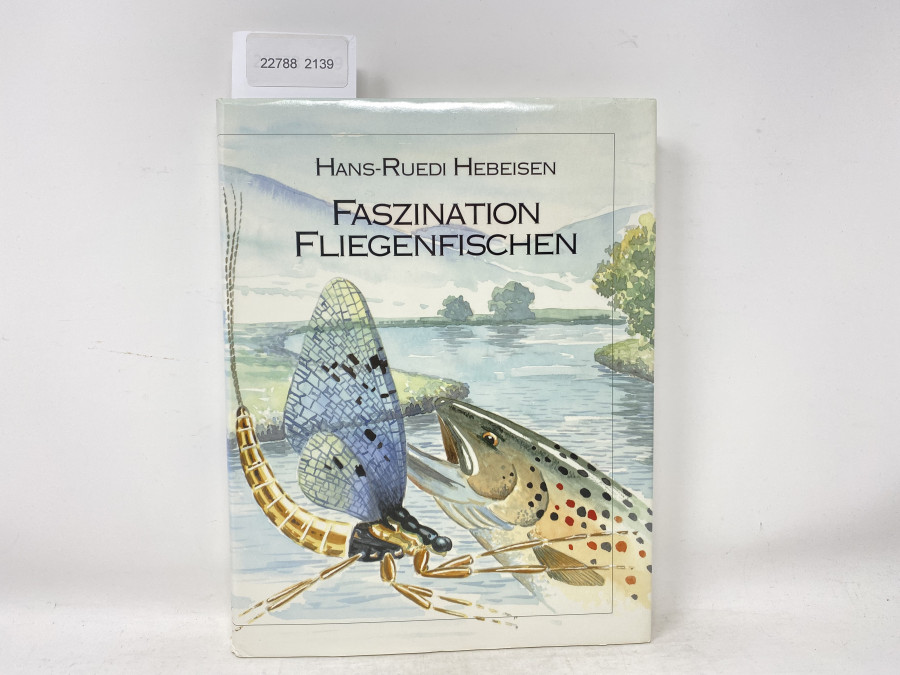 Faszination Fliegenfischen, Hans-Ruedi Hebeisen, 1992