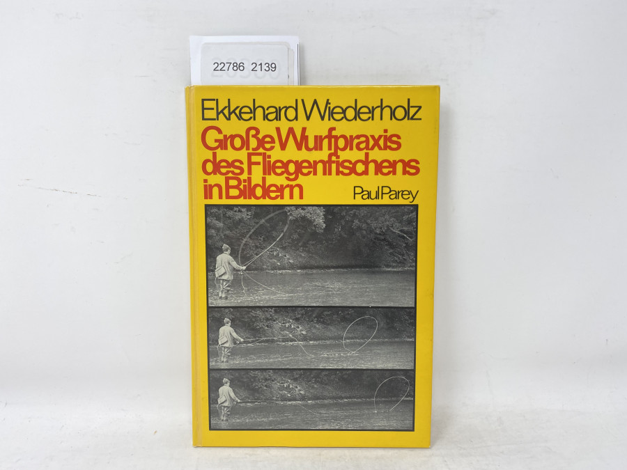 Große Wurfpraxis des Fliegenfischens, Ekkehard Wiederholz, 1974