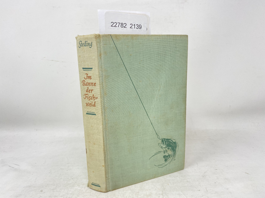 Im Banne der Fischweid, Anglererlebnisse und Tiergeschichten, Willy Steding, 1938