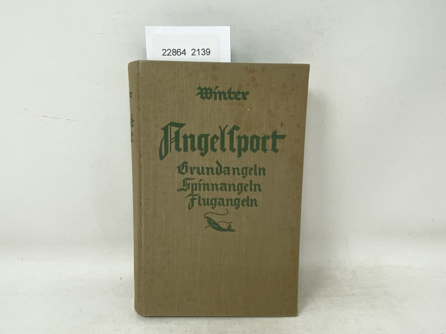 Angelsport Grundangeln Spinnangeln Flugangeln, Dr. August Winter, 1937